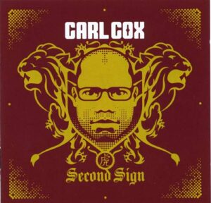 Carl Cox - Second Sign