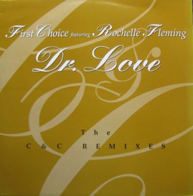 First Choice Featuring Rochelle Fleming - Dr. Love (The C & C Remixes)