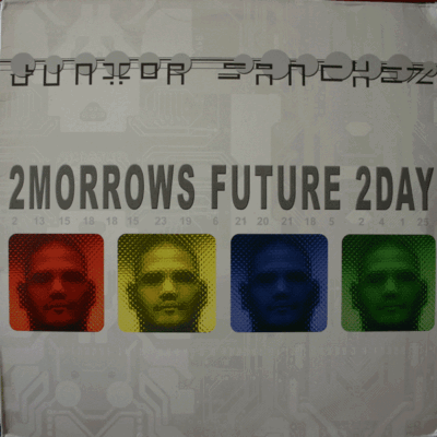 Junior Sanchez - 2Morrows Future 2Day