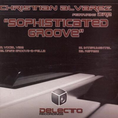 Christian Alvarez Featuring Dre  - Sophisticated Groove
