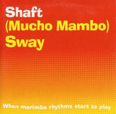 Shaft - (Mucho Mambo) Sway