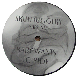 Skulduggery - Baby Wants To Ride