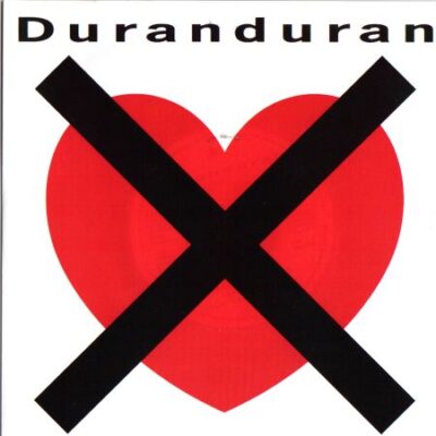 Duran Duran ‎– I Don't Want Your Love