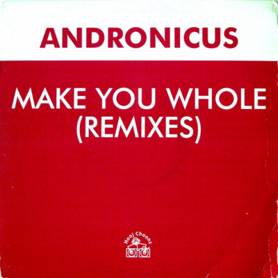 Andronicus - Make You Whole (Remixes)