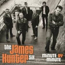 James Hunter Six, The - Minute By Minute