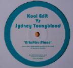 Kool Edit vs. Sydney Youngblood - A Better Place