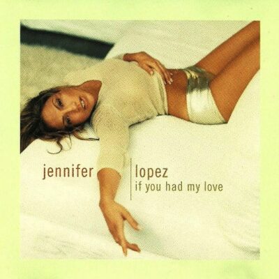 Jennifer Lopez - If You Had My Love