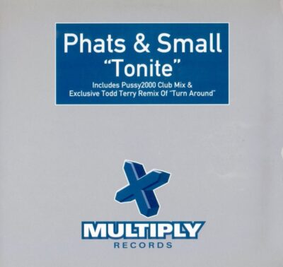 Phats & Small - Tonite
