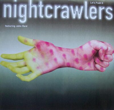 Nightcrawlers Featuring John Reid - Let's Push It