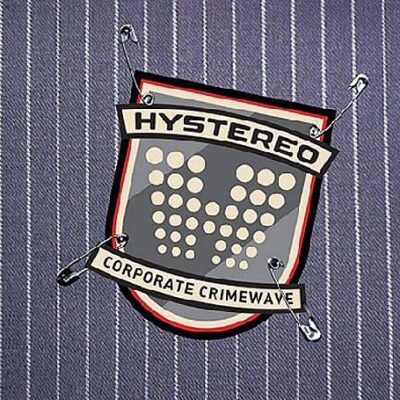 Hystereo - Corporate Crimewave