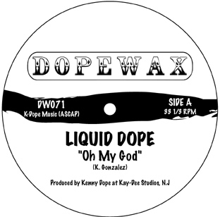 Liquid Dope - Oh My God / Krash