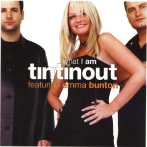 Tin Tin Out Featuring Emma Bunton - What I Am