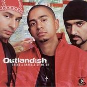 Outlandish - Bread & Barrels Of Water