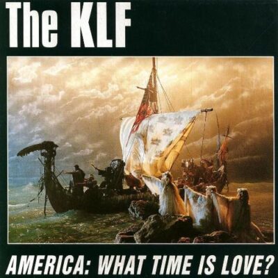 KLF, The - America: What Time Is Love?