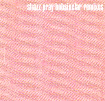 Shazz - Pray (Bob Sinclar Remixes)
