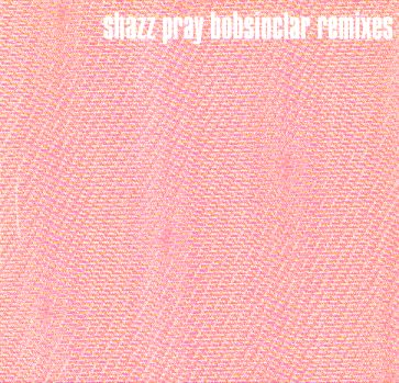 Shazz - Pray (Bob Sinclar Remixes)