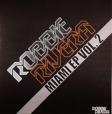 Robbie Rivera - Miami EP Vol. 2