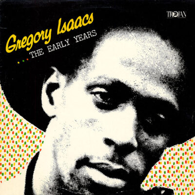 Gregory Isaacs - ...The Early Years