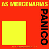 As Mercenárias / Fellini - Panico / Rock Europeu