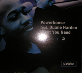 Powerhouse Featuring Duane Harden - What You Need (Part 2)