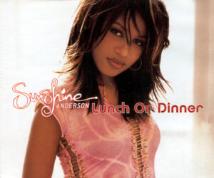 Sunshine Anderson - Lunch Or Dinner