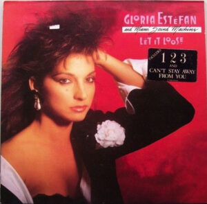 Gloria Estefan And Miami Sound Machine - Let It Loose