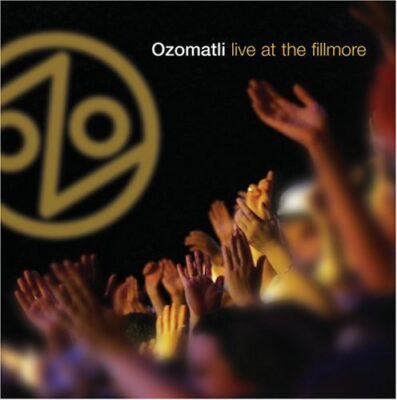 Ozomatli - Live At The Fillmore