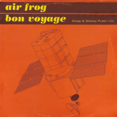 Air Frog - Bon Voyage (Swag & Stacey Pullen Mix)