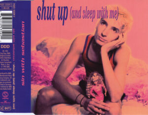 Sin With Sebastian - Shut Up (And Sleep With Me)