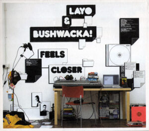 Layo & Bushwacka! - Feels Closer