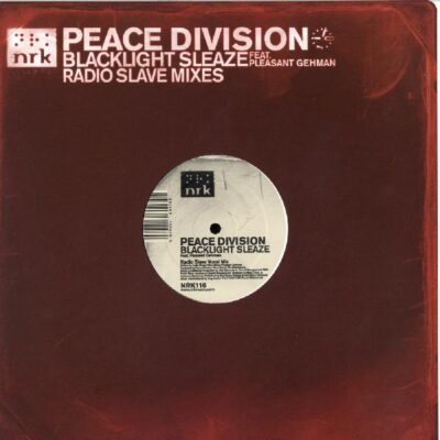 Peace Division Feat. Pleasant Gehman - Blacklight Sleaze (Radio Slave Mixes)