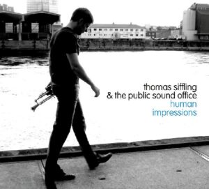 Thomas Siffling & Public Sound Office, The - Human Impressions