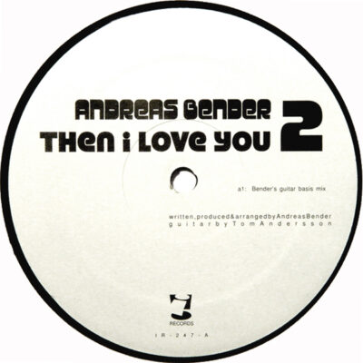 Andreas Bender - Then I Love You 2
