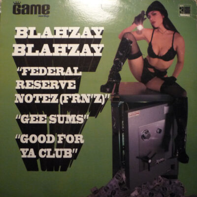 Blahzay Blahzay - Federal Reserve Notez (FRN'Z) / Gee Sums / Good For Ya Club