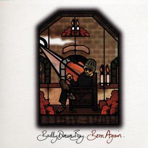 Badly Drawn Boy - Born Again