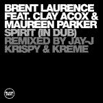 Brent Laurence Feat. Clay Acox & Maureen Parker - Spirit (In Dub)