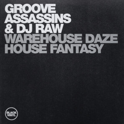 Groove Assassins & DJ Raw - Warehouse Daze