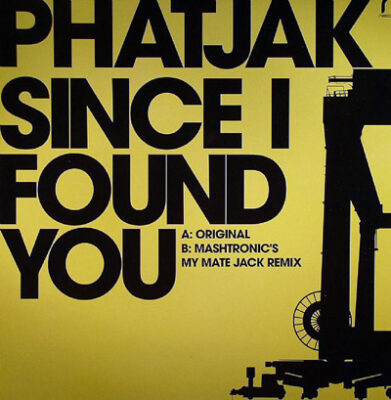 Phatjak - Since I Found You