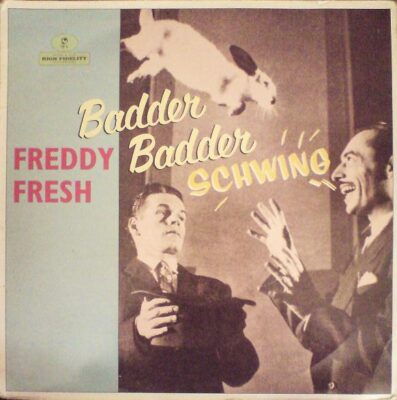 Freddy Fresh - Badder Badder Schwing