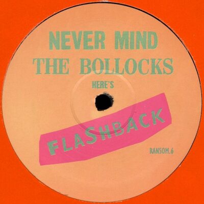 Flashback - Never Mind The Bollocks Here's Flashback