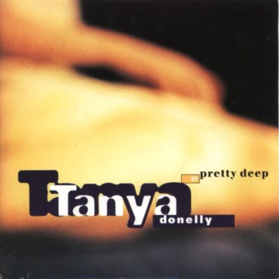 Tanya Donelly - Pretty Deep