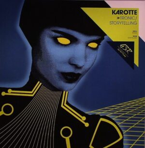 Karotte - Tronic / Storytelling