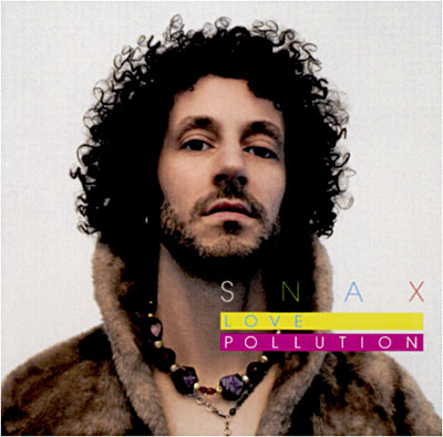 Snax - Love Pollution