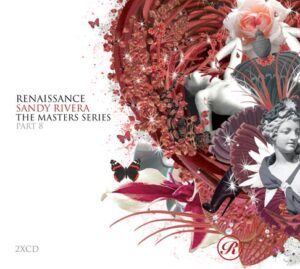 Renaissance: The Masters Series, Part 8 - Sandy Rivera - Various