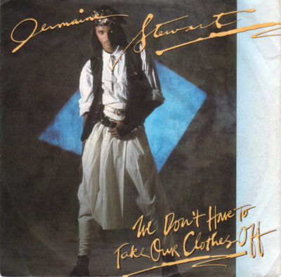 Jermaine Stewart ‎– We Don't Have To Take Our Clothes Off