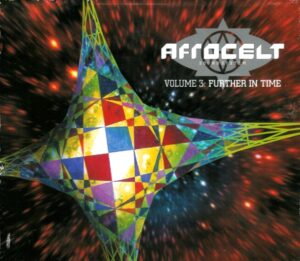 Afro Celt Sound System - Volume 3: Further In Time