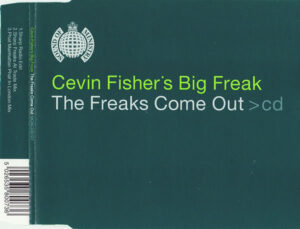 Cevin Fisher's Big Freak - The Freaks Come Out