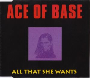 Ace Of Base - All That She Wants