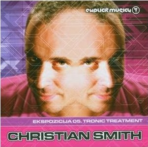 Christian Smith - Ekspozicija 05. Tronic Treatment