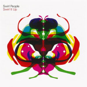 Swirl People - Swirl It Up